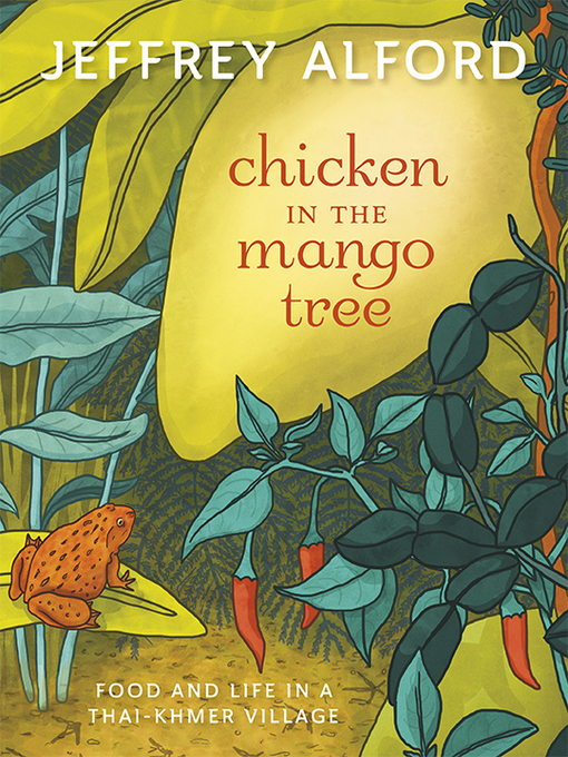 Title details for Chicken in the Mango Tree by Jeffrey Alford - Wait list
